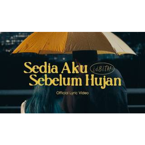 Idgitaf - Sedia Aku Sebelum Hujan (Official Lyric Video)
